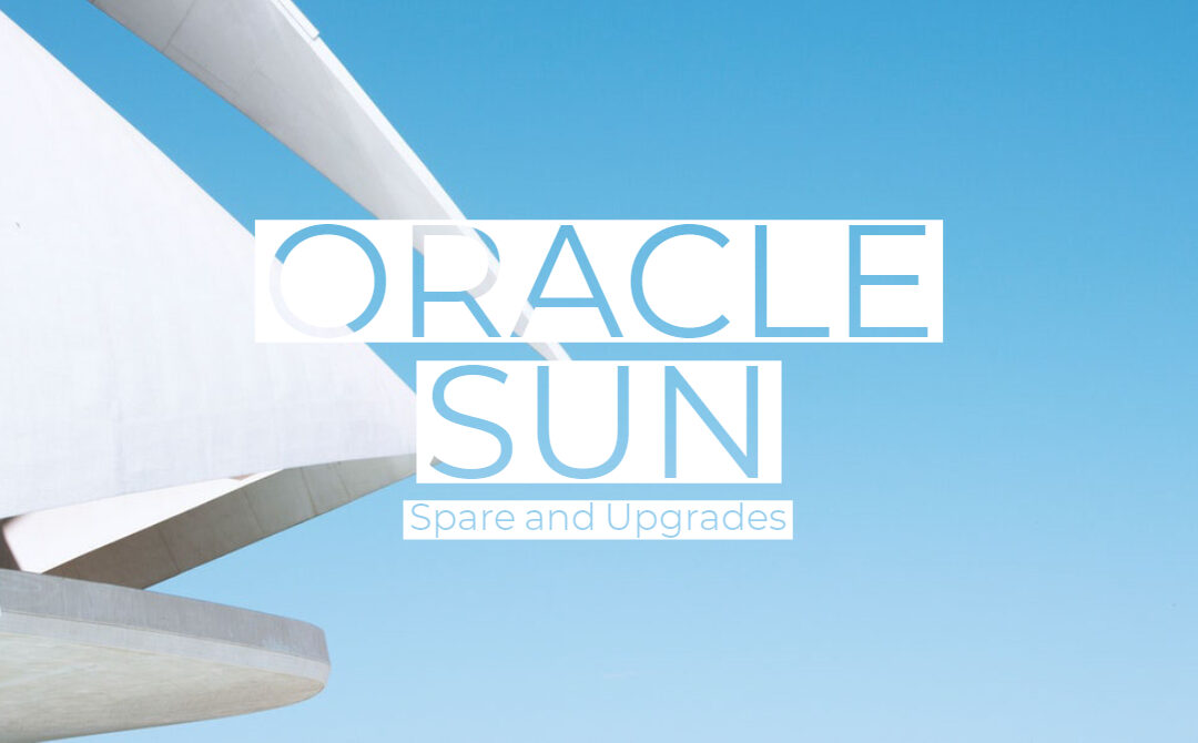 sun oracle spare and upgrades