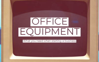 Office equipment you need when starting a business